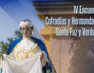 IV Encuentro Nacional de Cofradías y Hermandades Santa Faz y Verónica