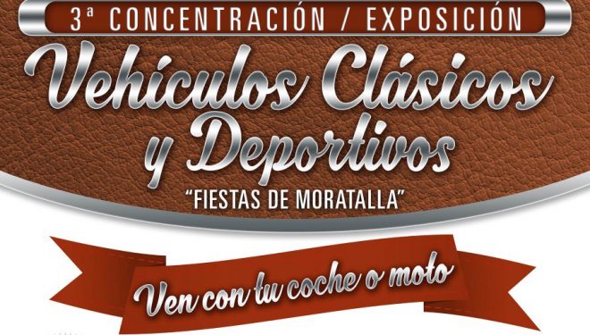 Concentración Exposición de Vehículos Clásicos y Deportivos “Fiestas de Moratalla”