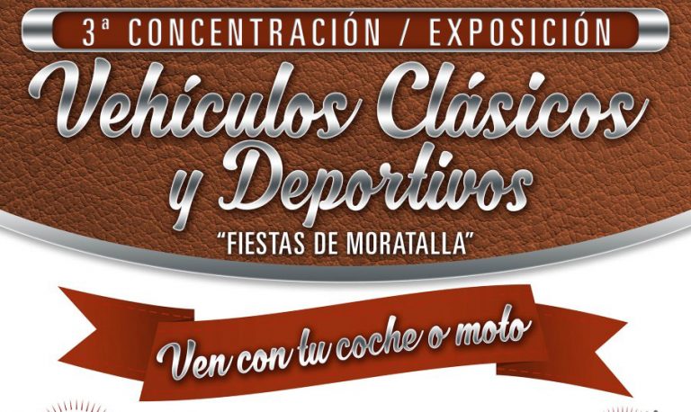 Concentración Exposición de Vehículos Clásicos y Deportivos “Fiestas de Moratalla”